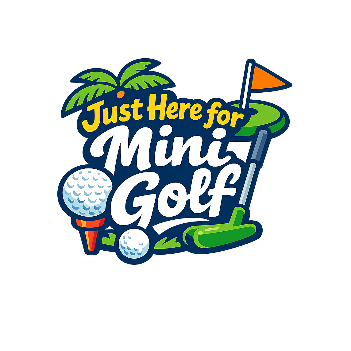 Just Here for Mini Golf - Bordered Artwork