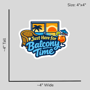 Just Here for Balcony Time - Size Reference Mockup