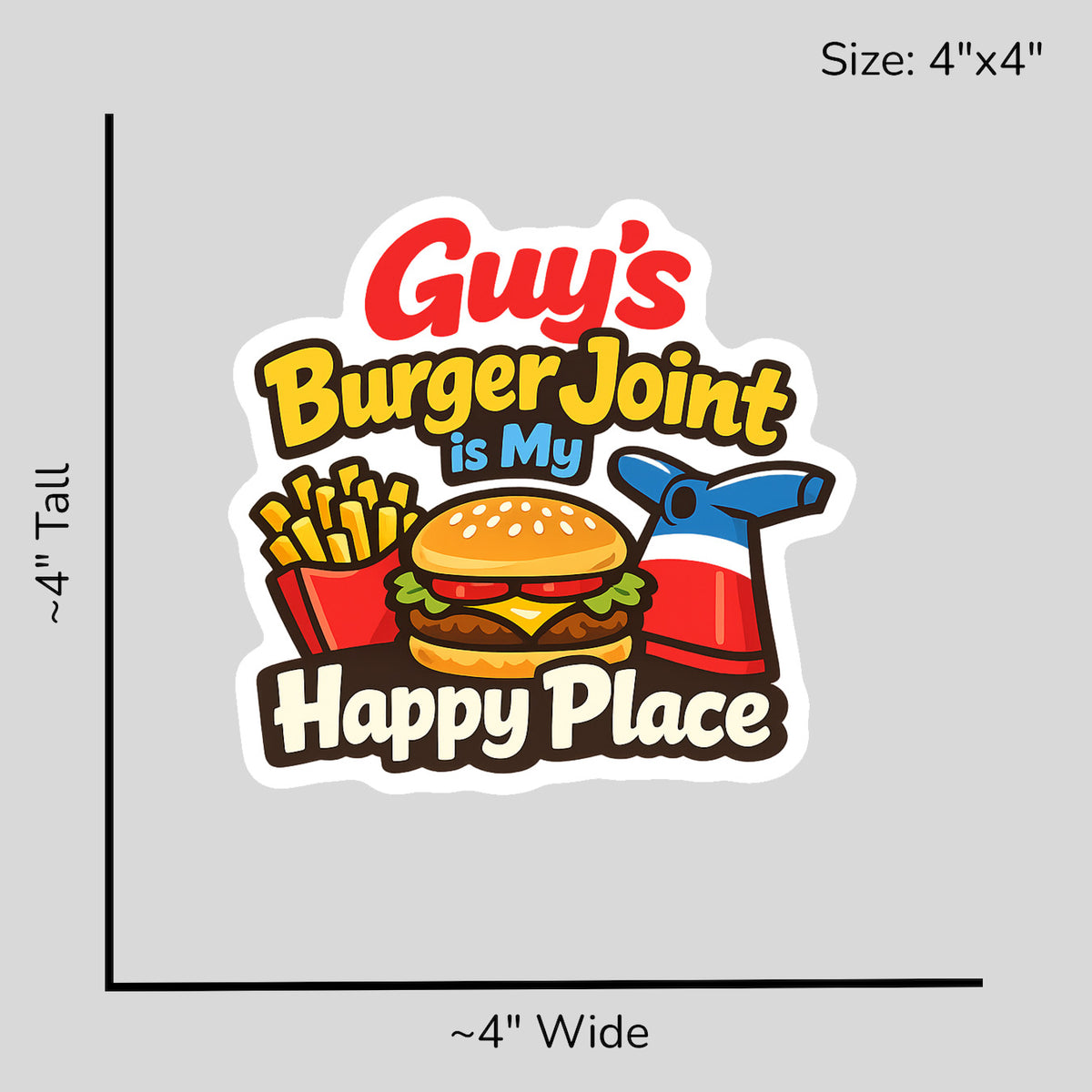 Guys Burger Joint is My Happy Place - Size Reference Mockup