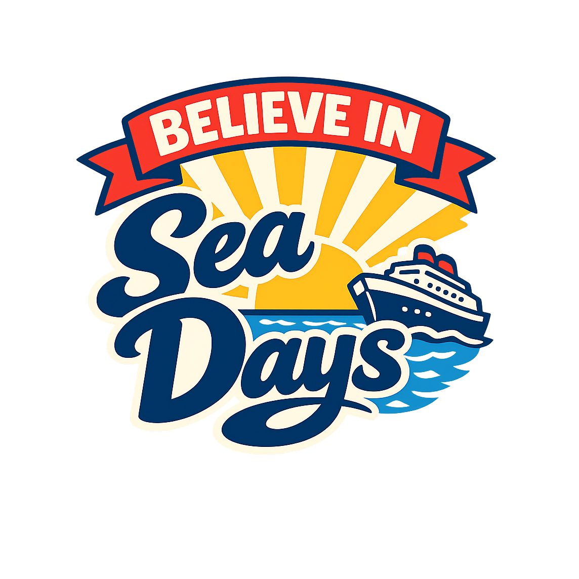 Believe in Sea Days - Bordered Artwork