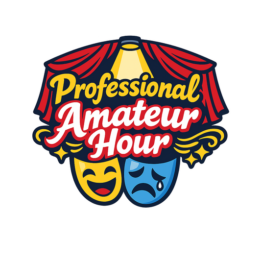 Professional Amateur Hour - Bordered Artwork