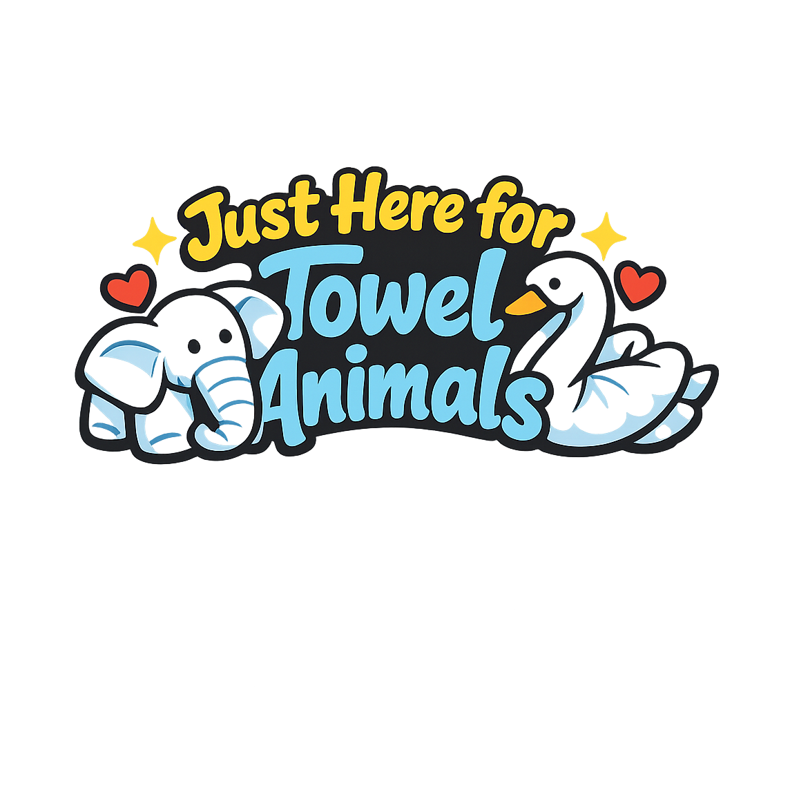 Just Here for Towel Animals - Bordered Artwork