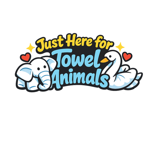 Just Here for Towel Animals - Bordered Artwork