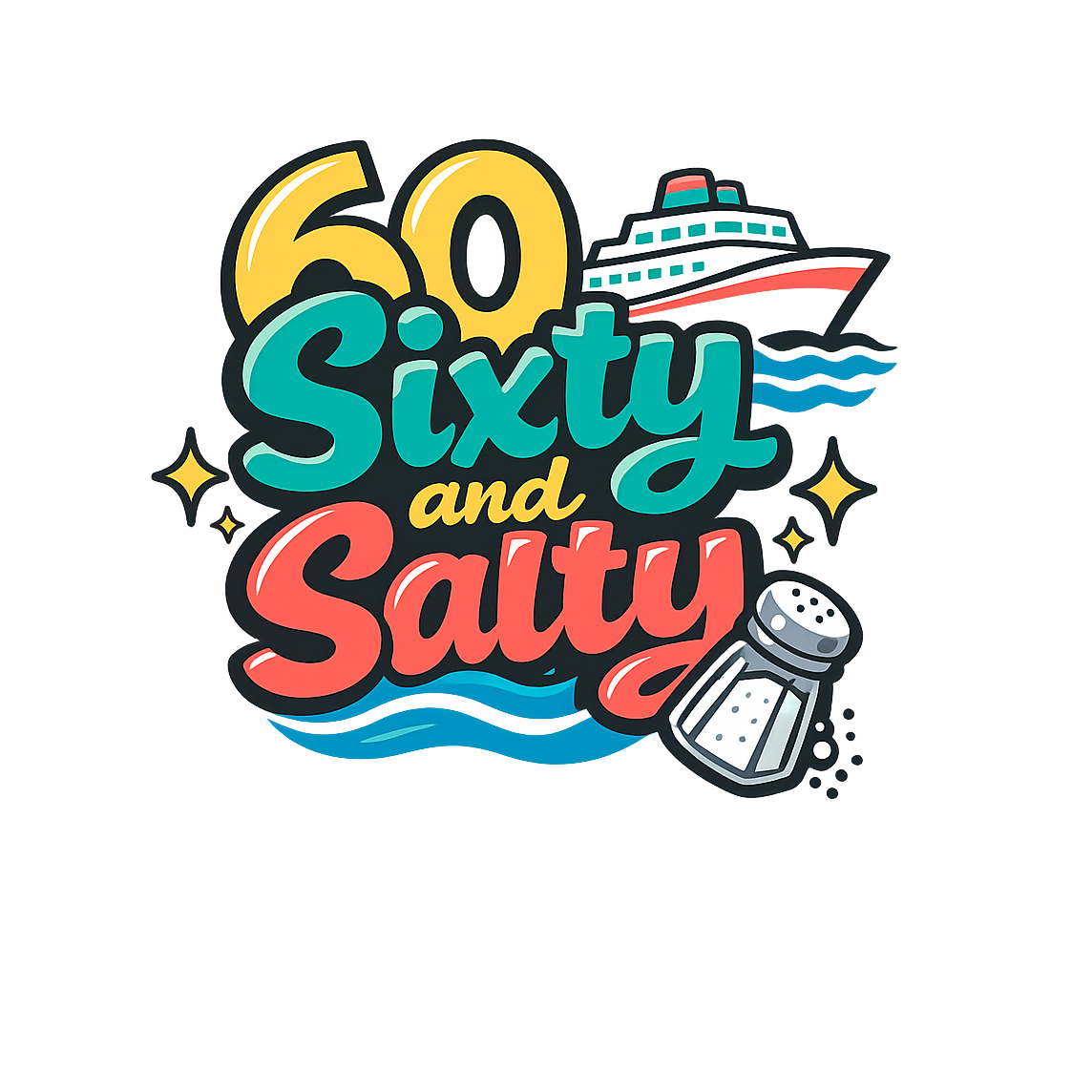 Sixty and Salty - Bordered Artwork