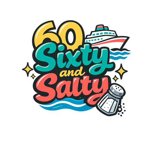 Sixty and Salty - Bordered Artwork