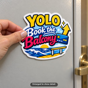 YOLO Book the Balcony - Magnet on Cruise Cabin Door
