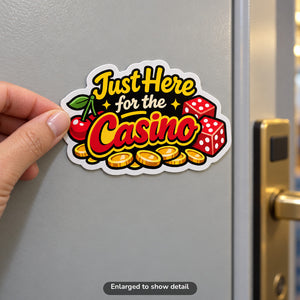 Just Here for the Casino - Magnet on Cruise Cabin Door